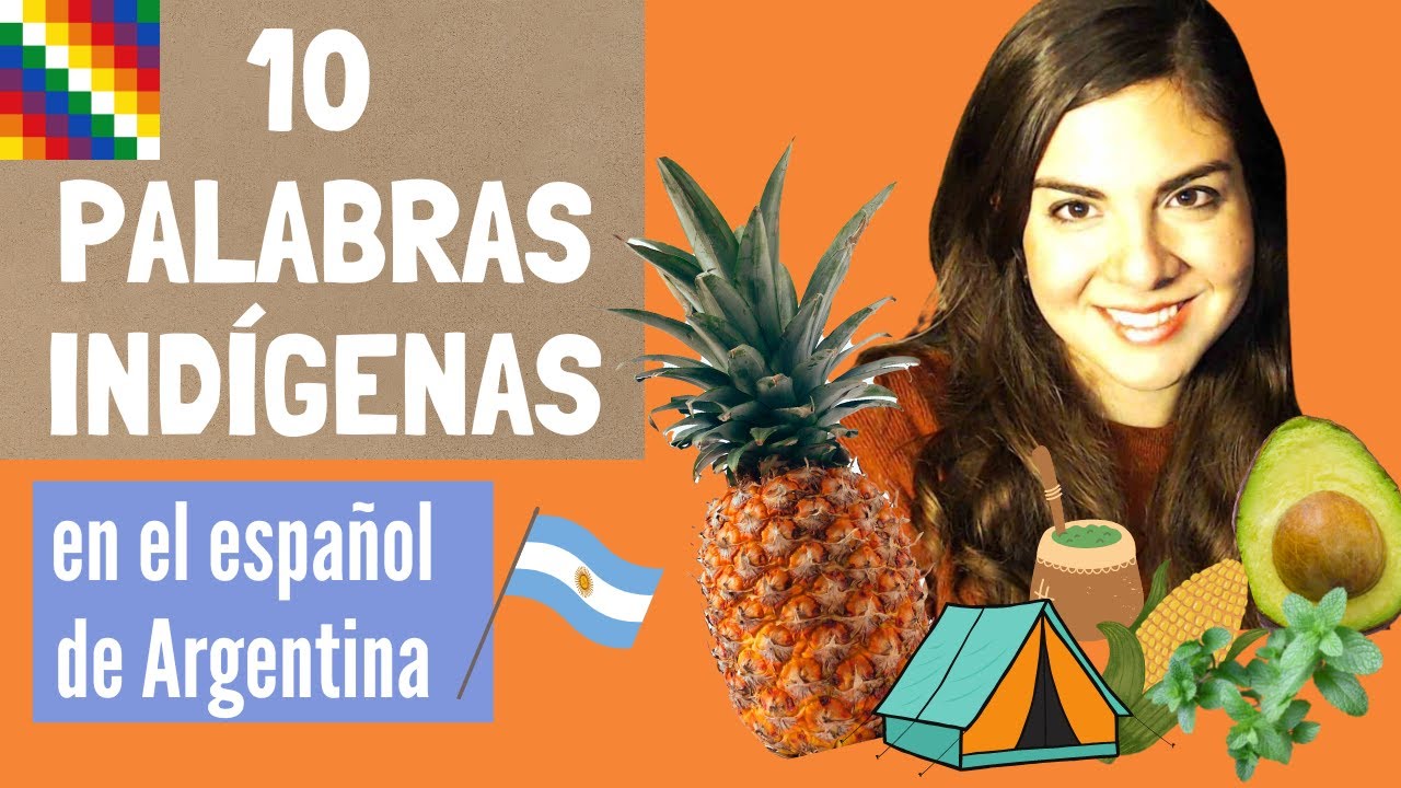 10 Palabras de origen indígena en el español de Argentina