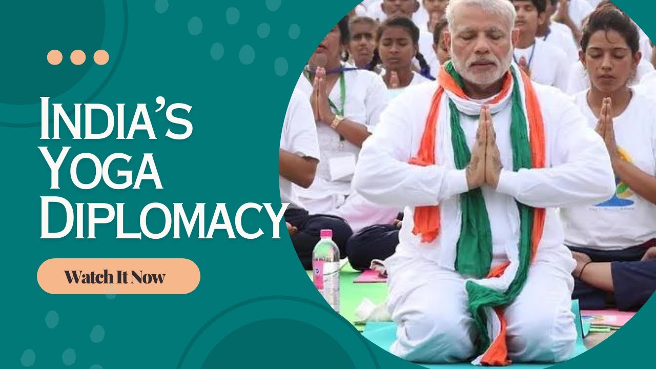 Yoga Diplomacy of India | International Yoga Day Hindi | By Nidhi Darda