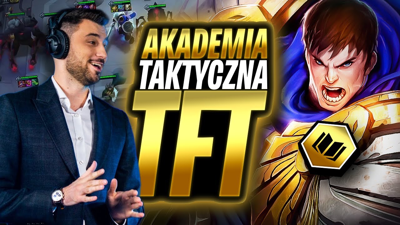 AKADEMIA TAKTYCZNA TFT - COACHING WIDZÓW TFT 13.6b