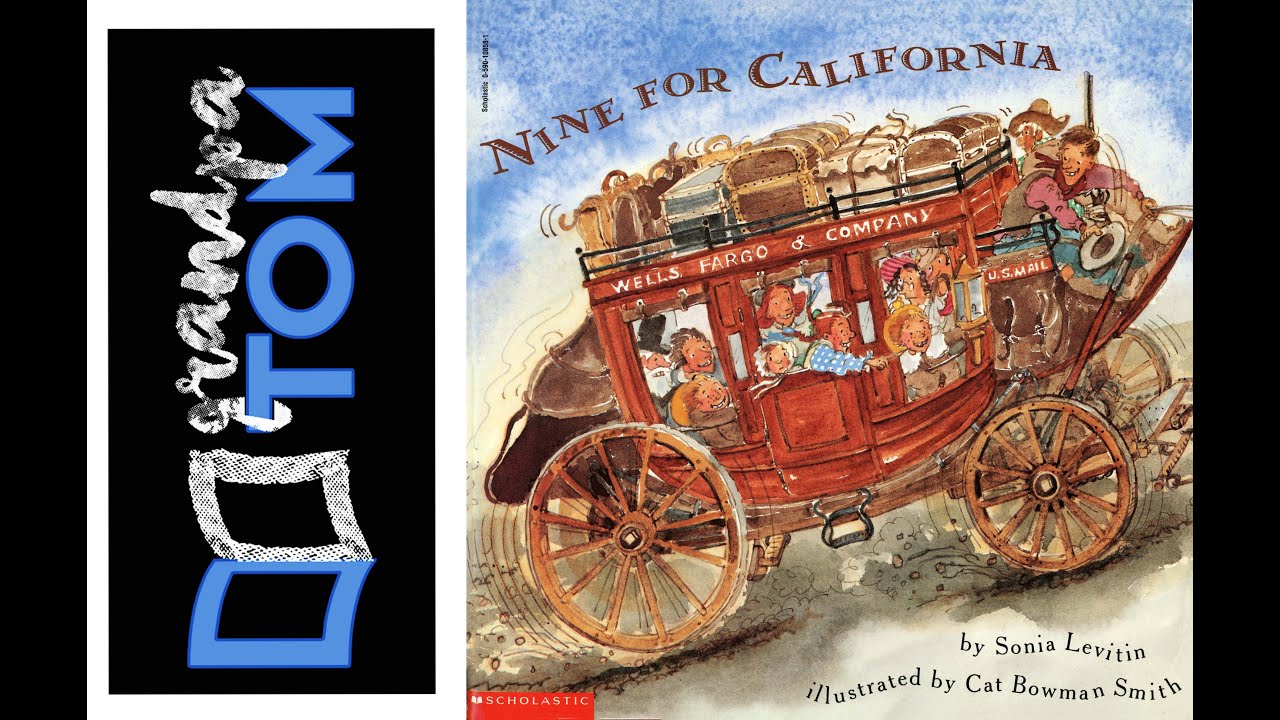 Nine for California Read by Grandpa Tom