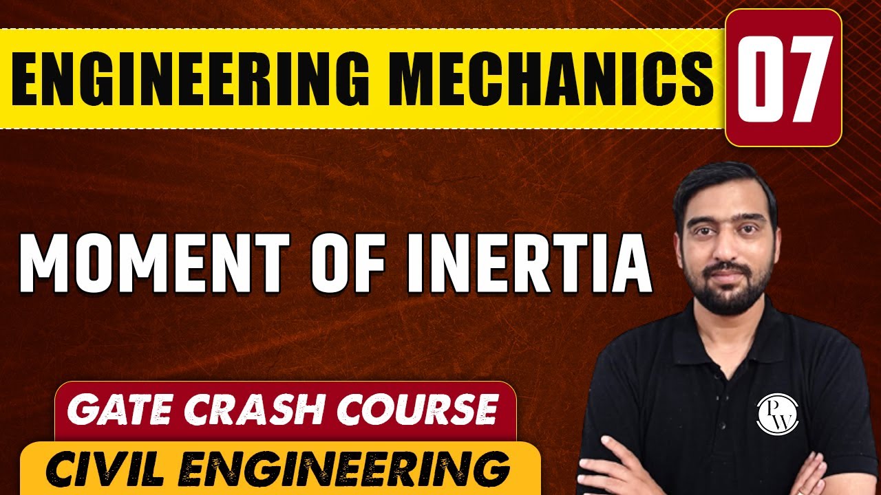 Engineering Mechanics 07 | Moment of Inertia | Civil Engineering | GATE Crash Course