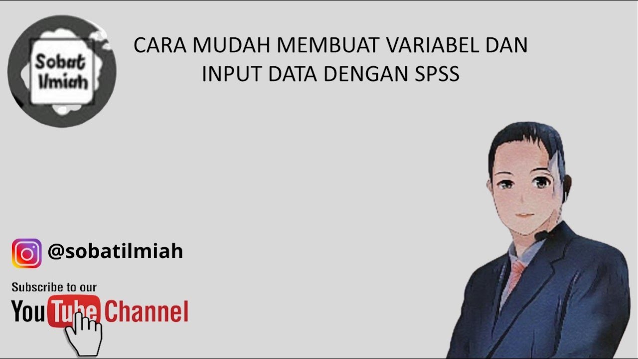 CARA MUDAH MEMBUAT VARIABEL DAN INPUT DATA DENGAN SPSS