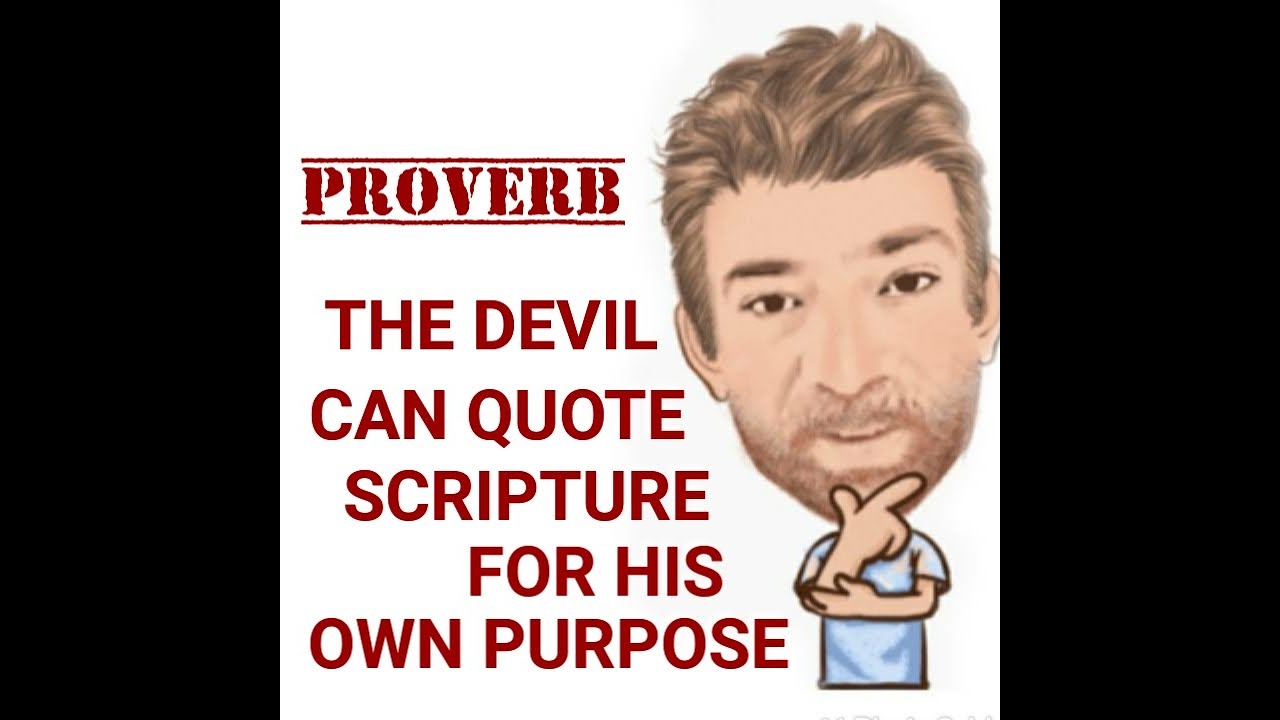 English Tutor Nick P Proverbs (359) The Devil Can Quote Scripture For His Own Purpose - Origin