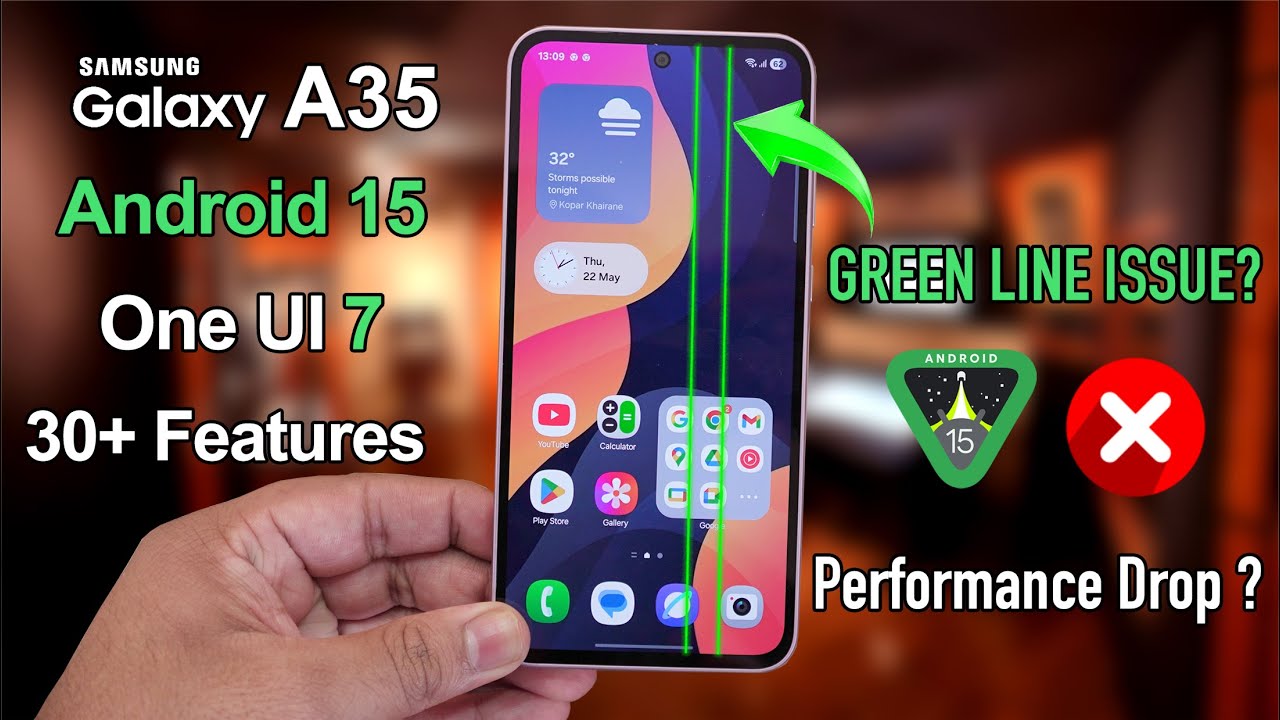Galaxy A35 One UI 7 Update Android 15 - New Features, Green Line, Battery Drain, Performance ?