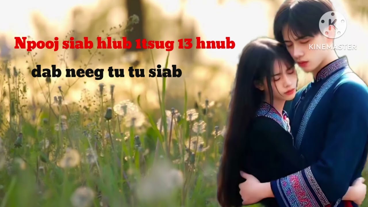 Npooj siab hlub 1tsug 13 hnub dab neeg tu siab #trending 