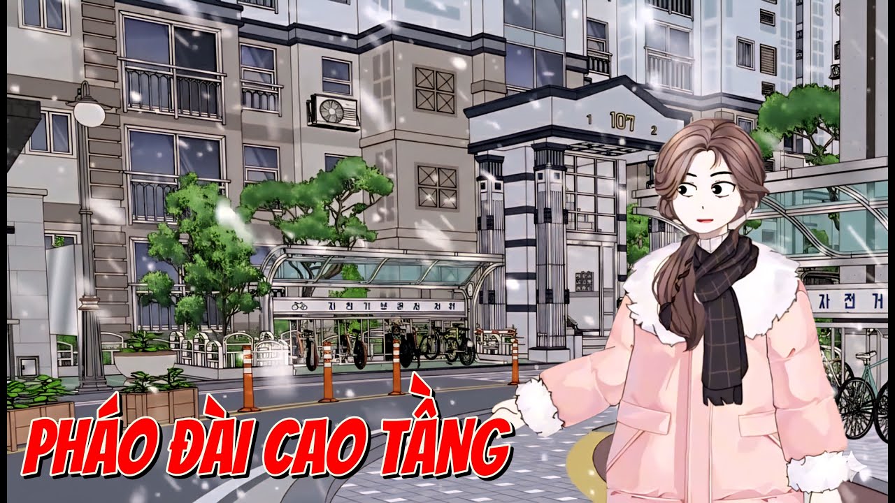 TẬN THẾ ẬP ĐẾN TÔI VÀ BẠN THÂN MUA NHÀ CAO TẦNG CẢI TẠO THÀNH PHÁO ĐÀI TRÚ ẨN [FULL] TIỂU CA KINH DỊ