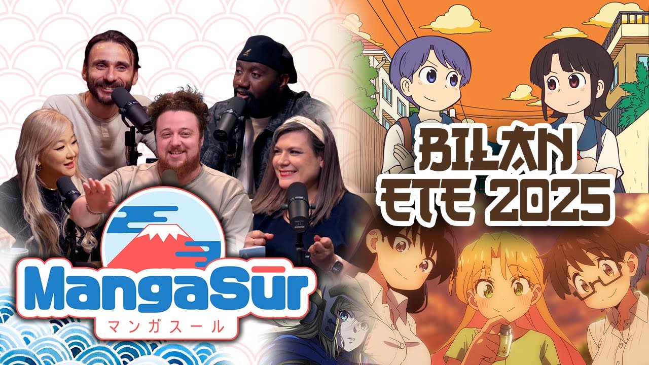 MANGA S&Ucirc;R #45 : ON FAIT LE BILAN DE L'&Eacute;T&Eacute; AVEC LA CORE TEAM !  CLEVATESS LA SURPRISE !