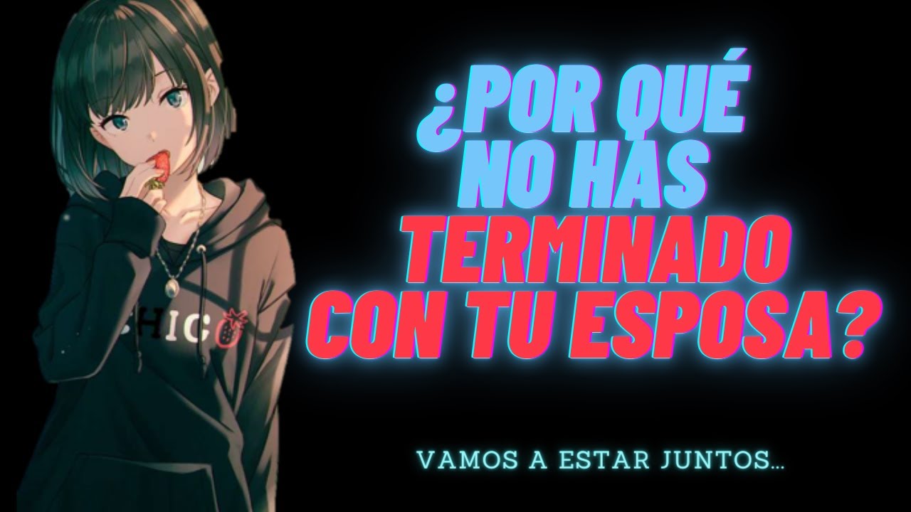 Tu AMANTE te pide que TERMINES con tu ESPOSA
