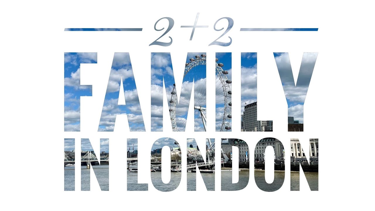 2x (2+2) Family in London @  City Break 2023