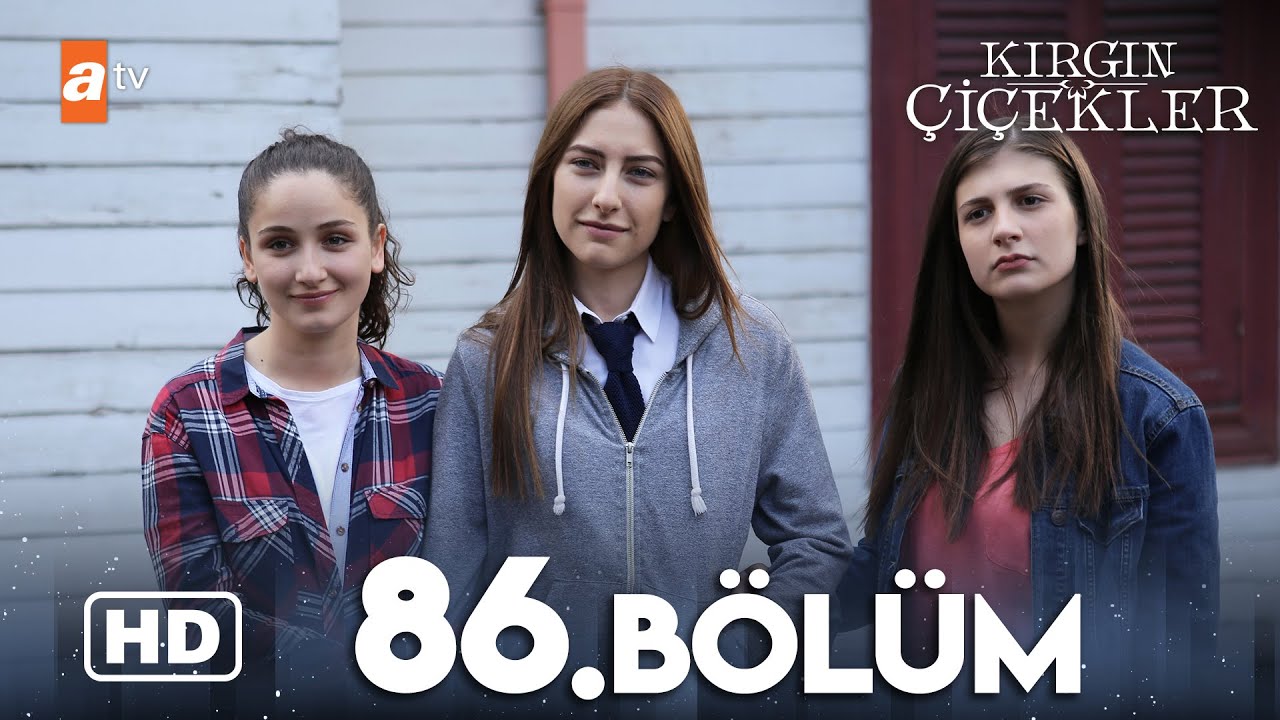 Kırgın Çiçekler 86. Bölüm | HD