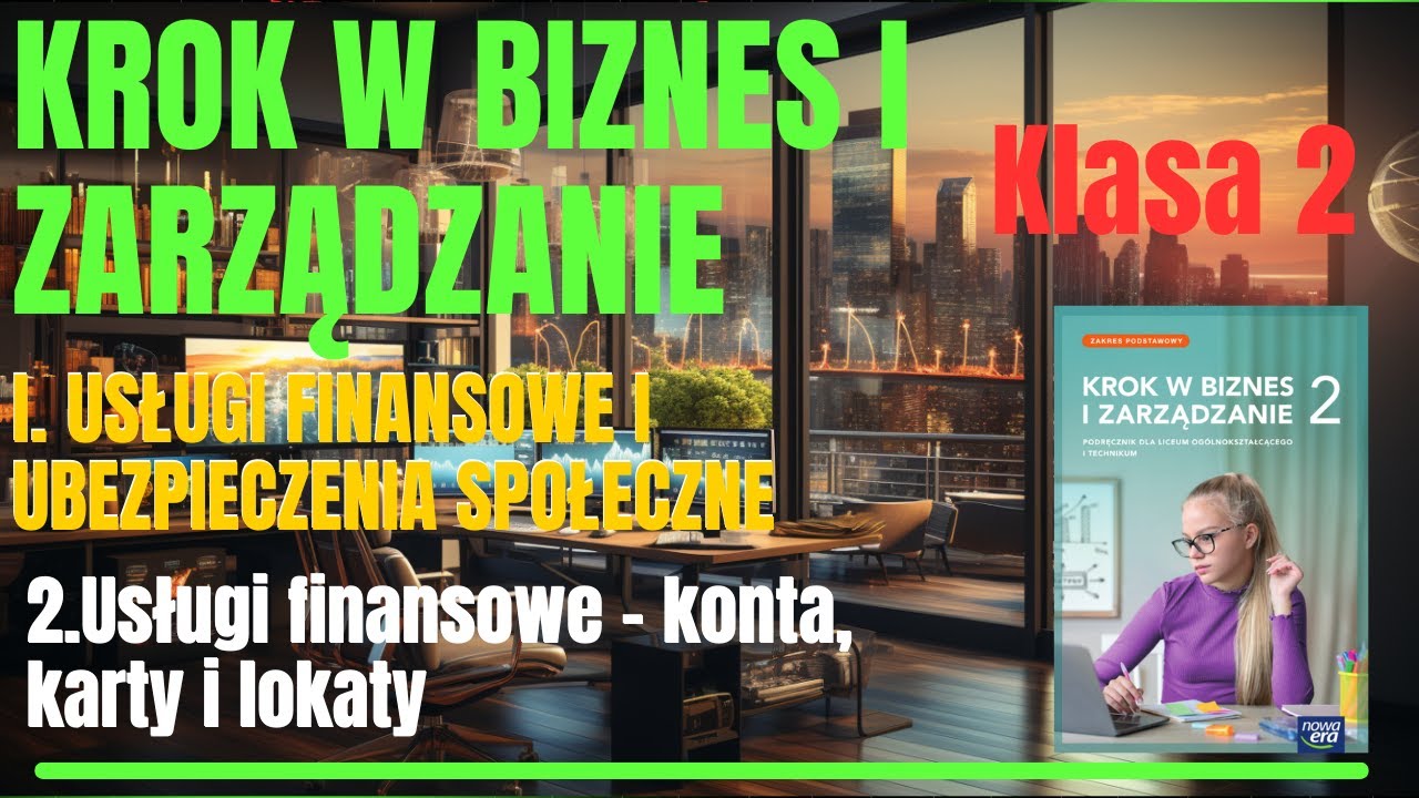 KROK w BIZNES i ZARZĄDZANIE 2 | I.Usługi finan. i ubezp.społeczne 2. Usługi finansowe: karty, lokaty