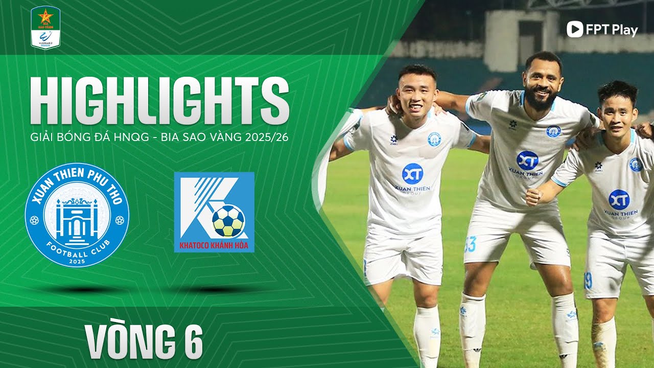 HIGHLIGHTS: XU&Acirc;N THIỆN PH&Uacute; THỌ - KHATOCO KH&Aacute;NH H&Ograve;A | TẤN C&Ocirc;NG M&Atilde;N NH&Atilde;N, PH&Uacute;T CUỐI B&Ugrave;NG NỔ