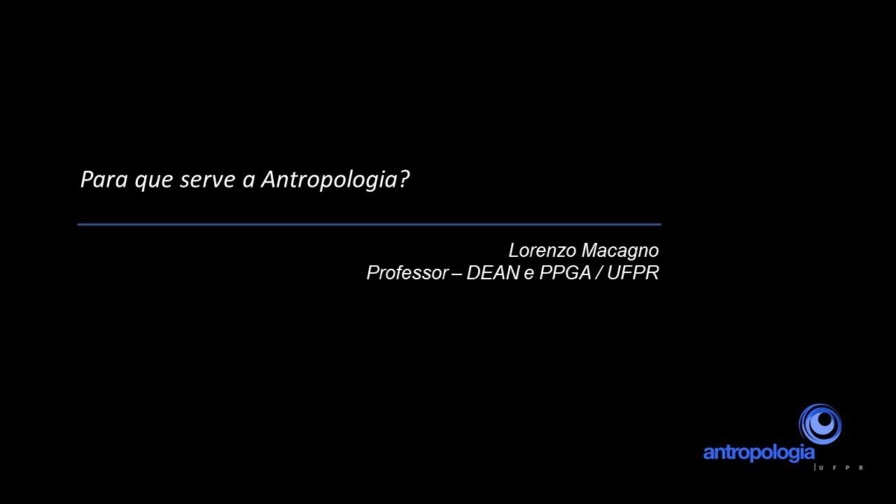 Para que serve a Antropologia?