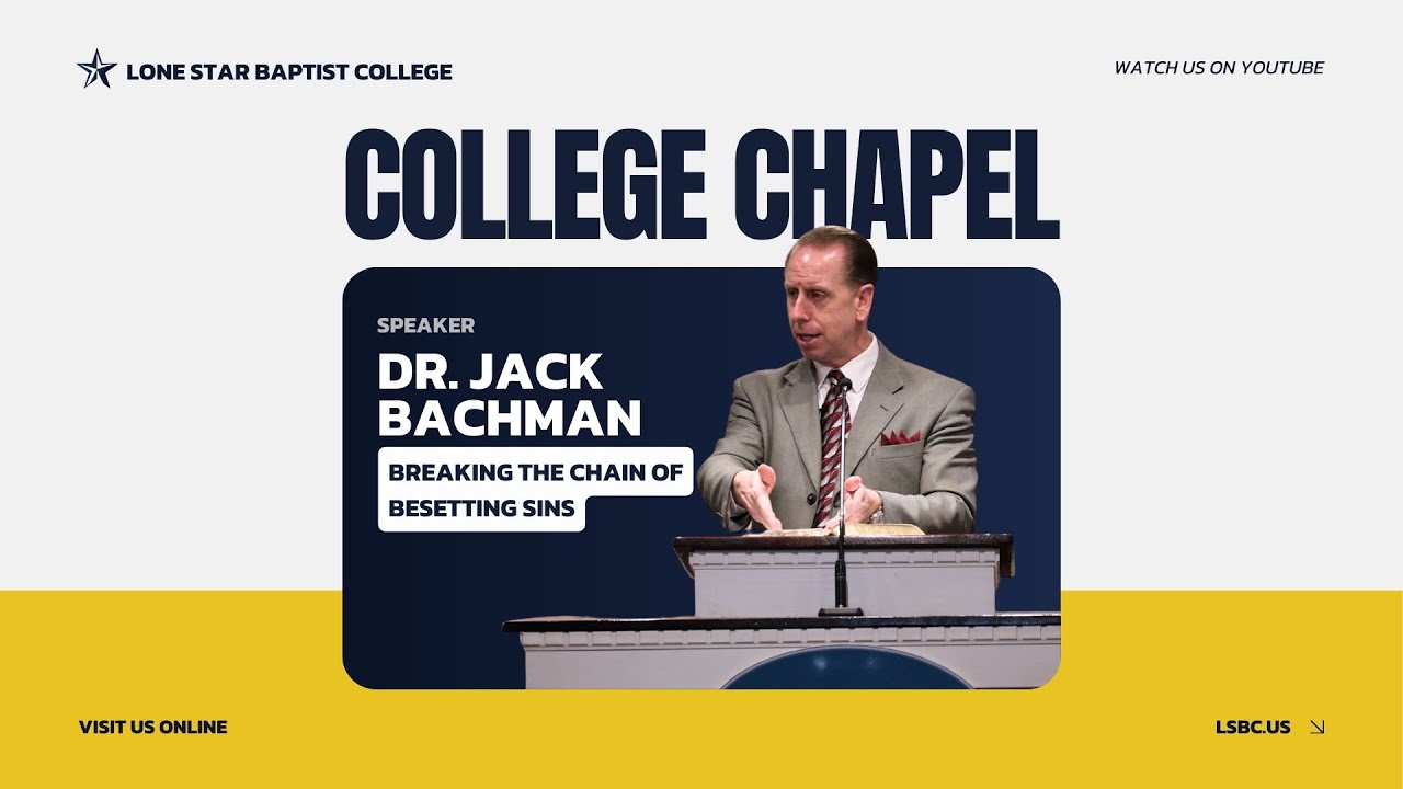 Dr. Jack Bachman: Breaking the Chain of Besetting Sins