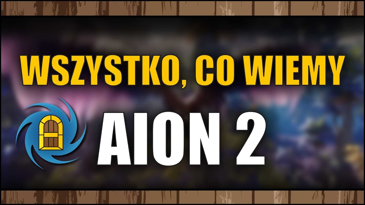 Aion 2 - Wszystko, co wiemy o MMORPGu @KanonXO