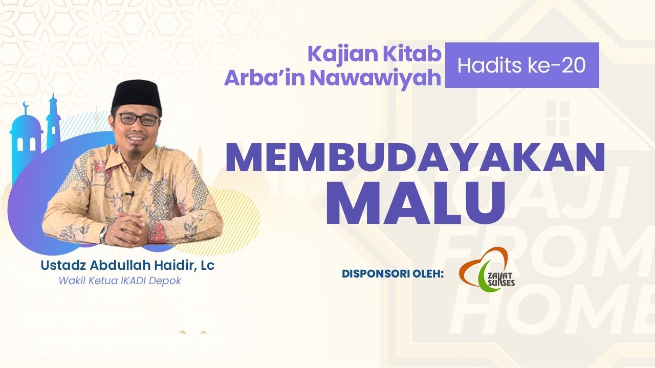#NFH | Kajian Kitab Arbain Nawawiyah, Hadits ke-20: Membudayakan Malu