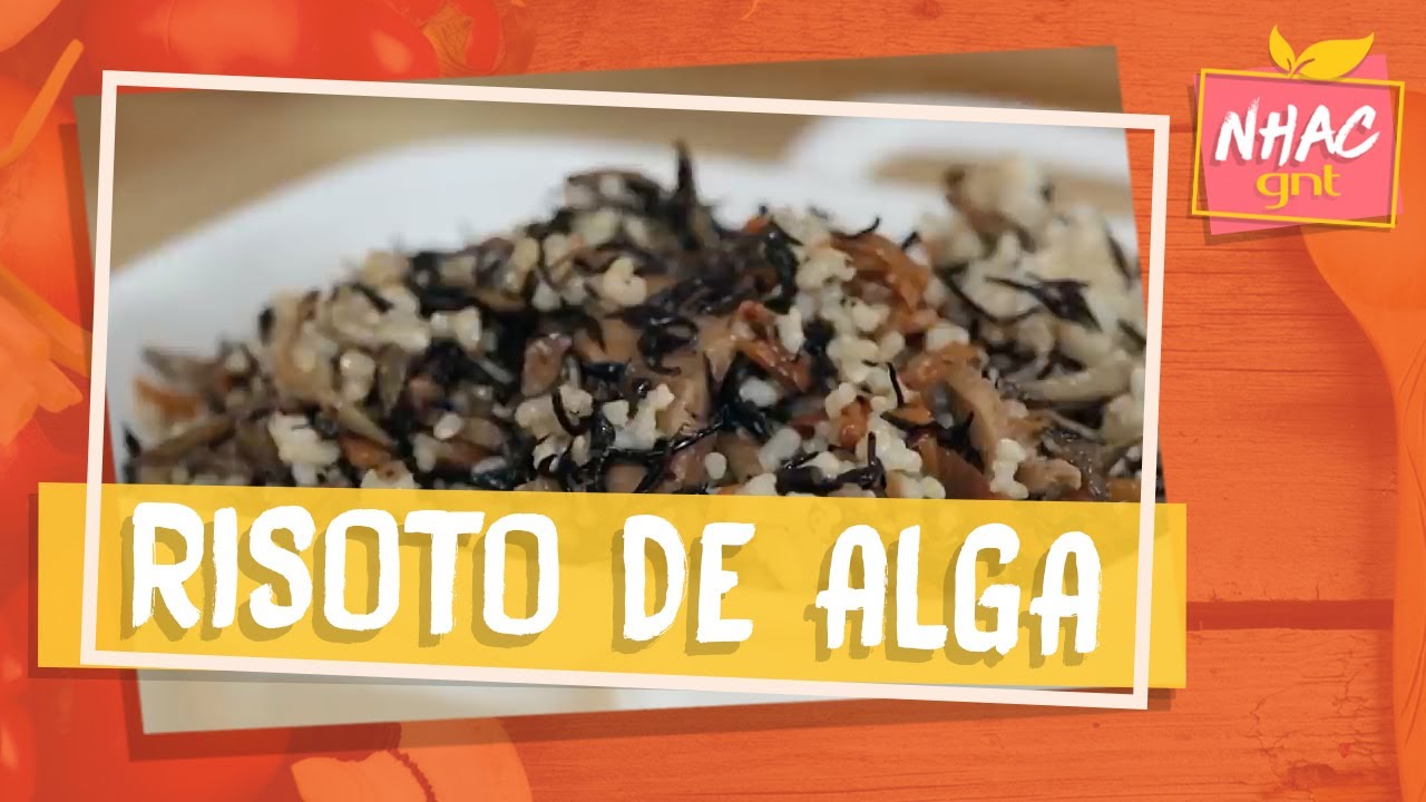 Risoto de alga | Bela Gil | Bela Cozinha