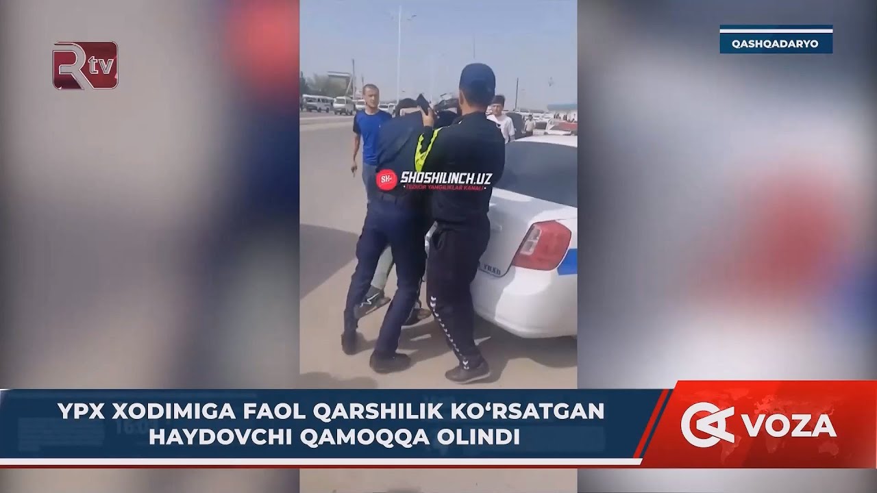 YPX xodimi faol qarshilik koʻrsatgan haydovchi qamoqqa olindi (Qashqadaryo)