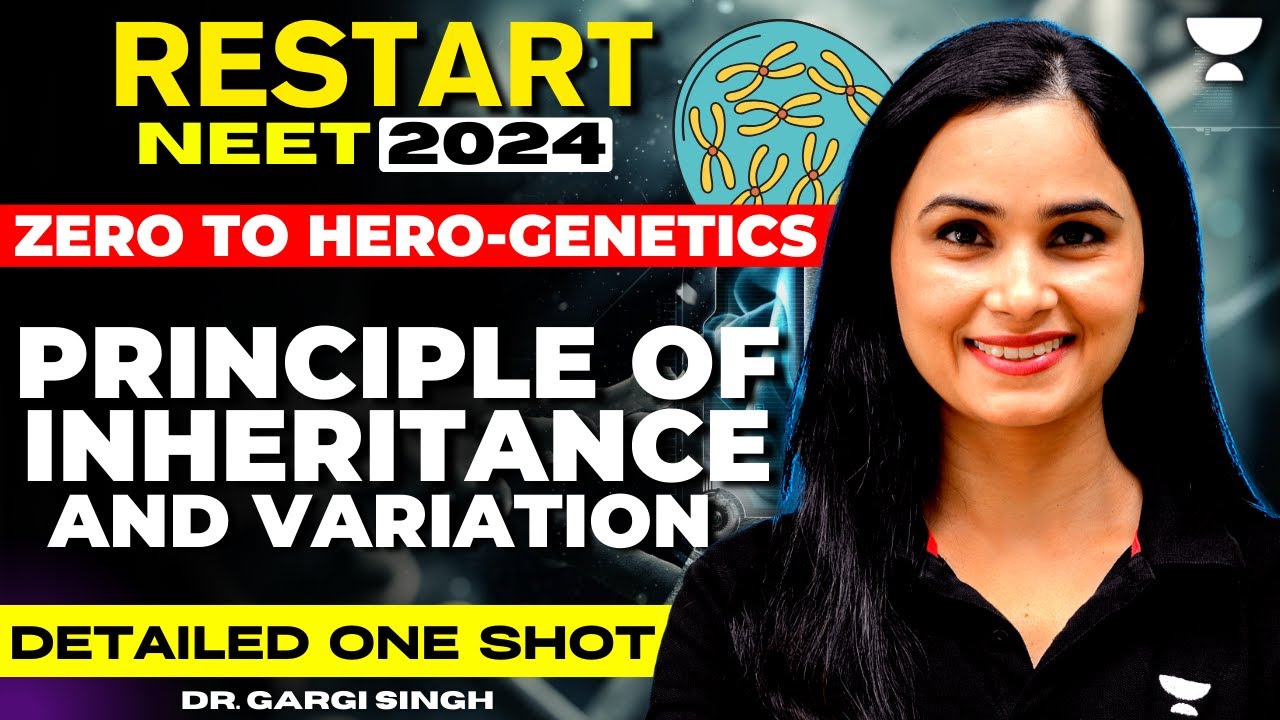 Principles of Inheritance & Variation | Detailed One Shot | NEET 2024 | Dr. Gargi Singh