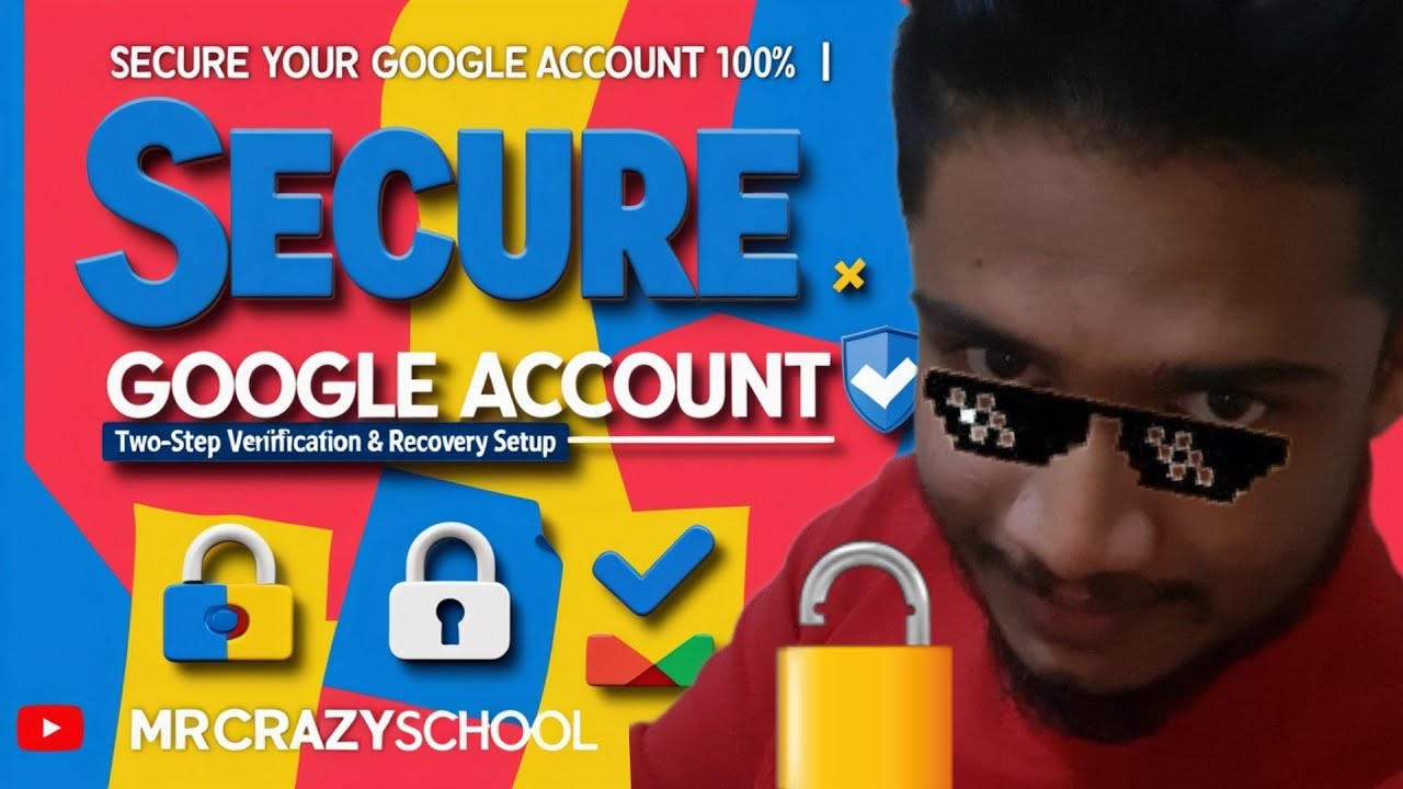 🔒 Secure Your Google Account 100% ✅ | Crazy Two-Step Verification & Recovery Setup | MrCrazySchool