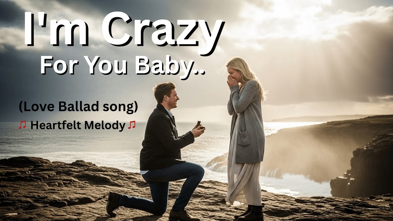 I’m Crazy for You, Baby 💖 | Emotional Love Song 2026 | Valentine Day special Song