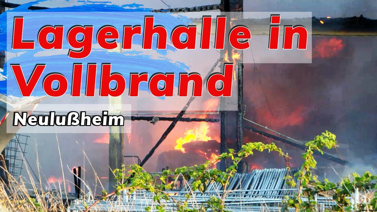 Großbrand in Neulußheim - Lagerhalle in Vollbrand