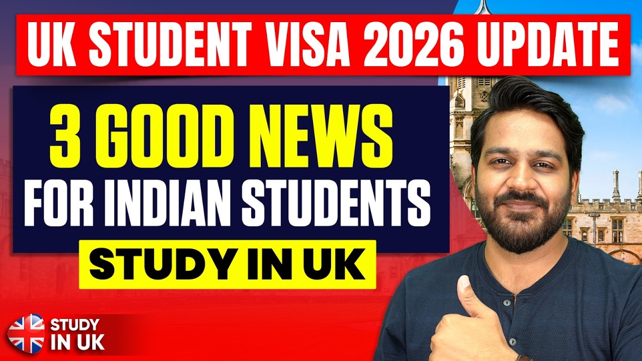 UK Student Visa 3 Good News: Official Updates | Study in UK 2026
