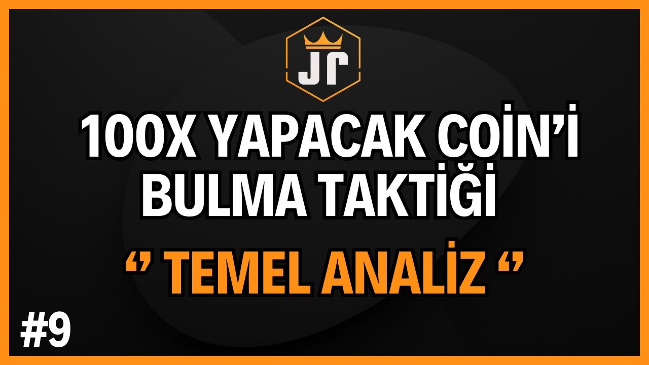100X Yapacak Altcoin 'leri Bulma Taktiği! Temel Analiz Stratejileri.. Sıfırdan Eğitim Serisi #9