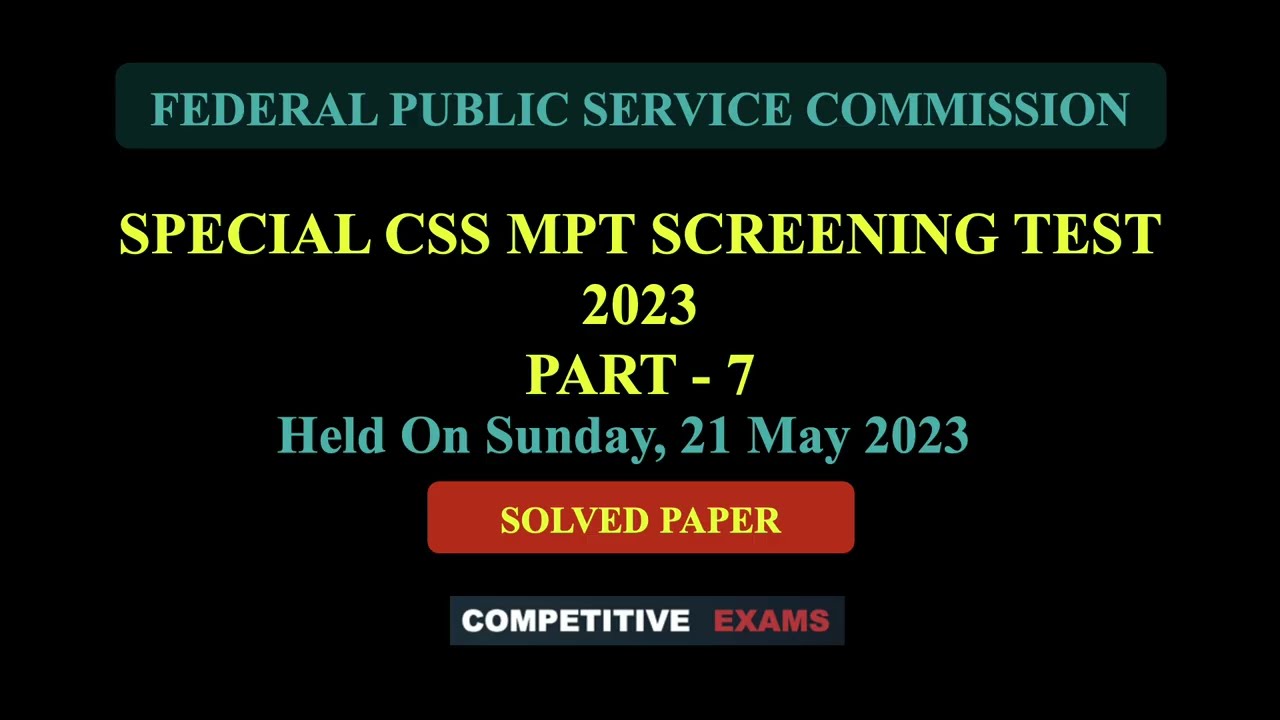 FPSC Special CSS MPT 2023 Solved Paper Part 7 | MCQs with Answers | Held on 21 May 2023 | Screening