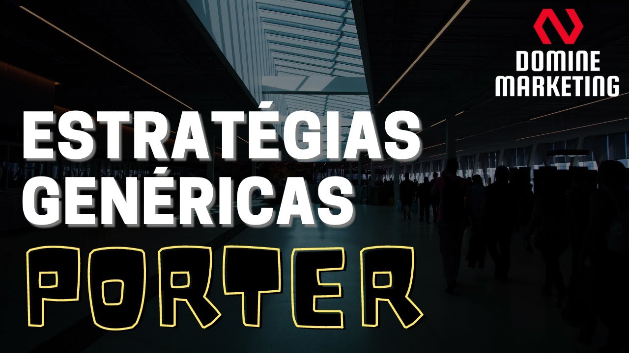 Estratégia Genérica de Porter (Conceitos de marketing)