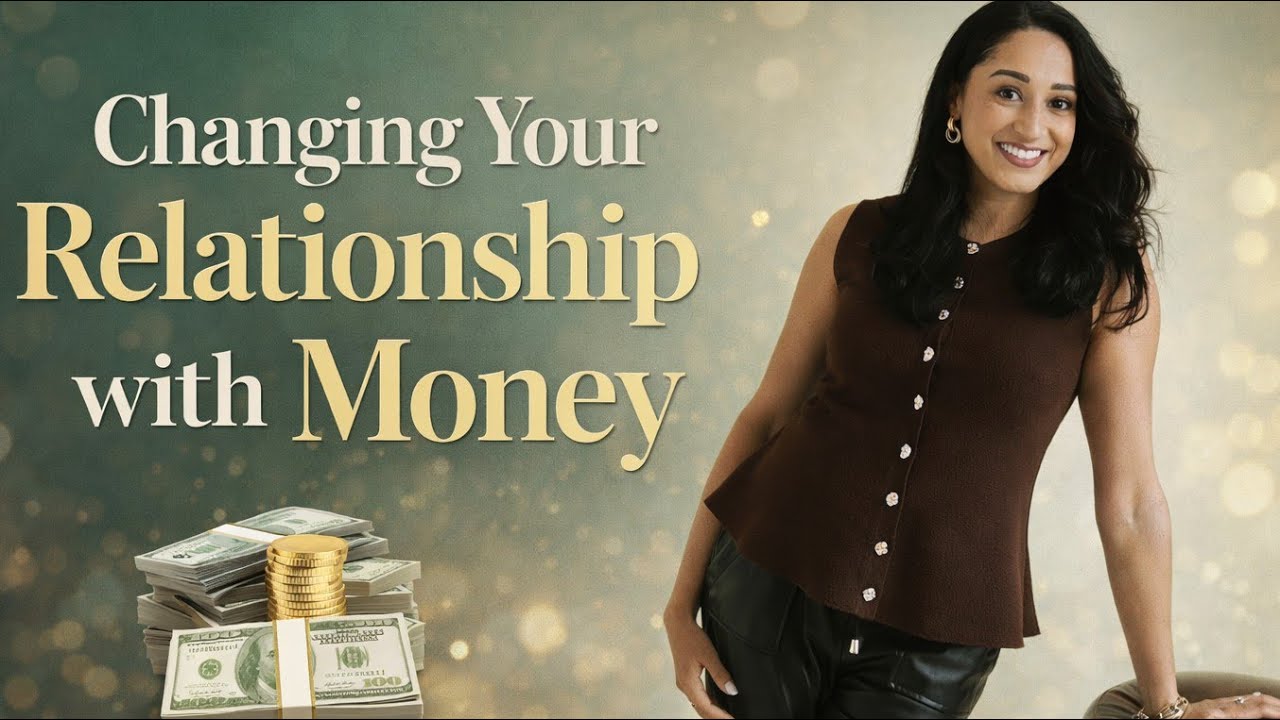Changing Your Relationship with Money