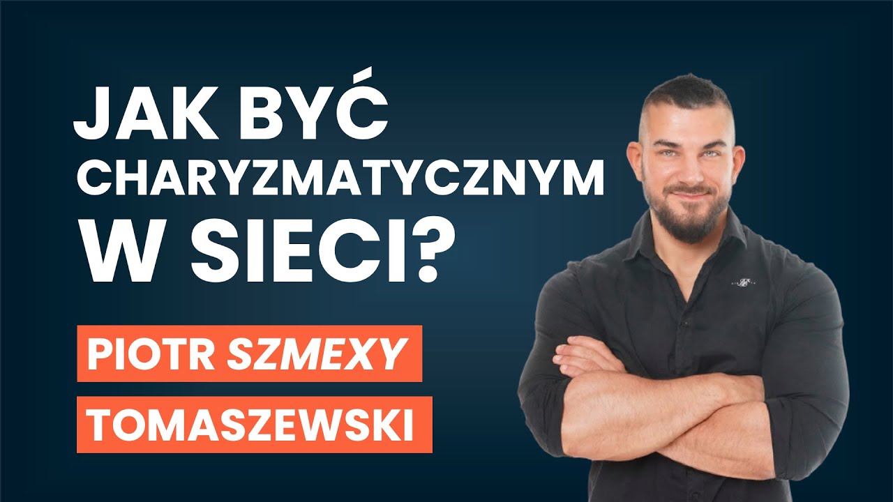 Jak tworzyć charyzmatyczny wizerunek w sieci? | Piotr Szmexy Tomaszewski [AUDIO]