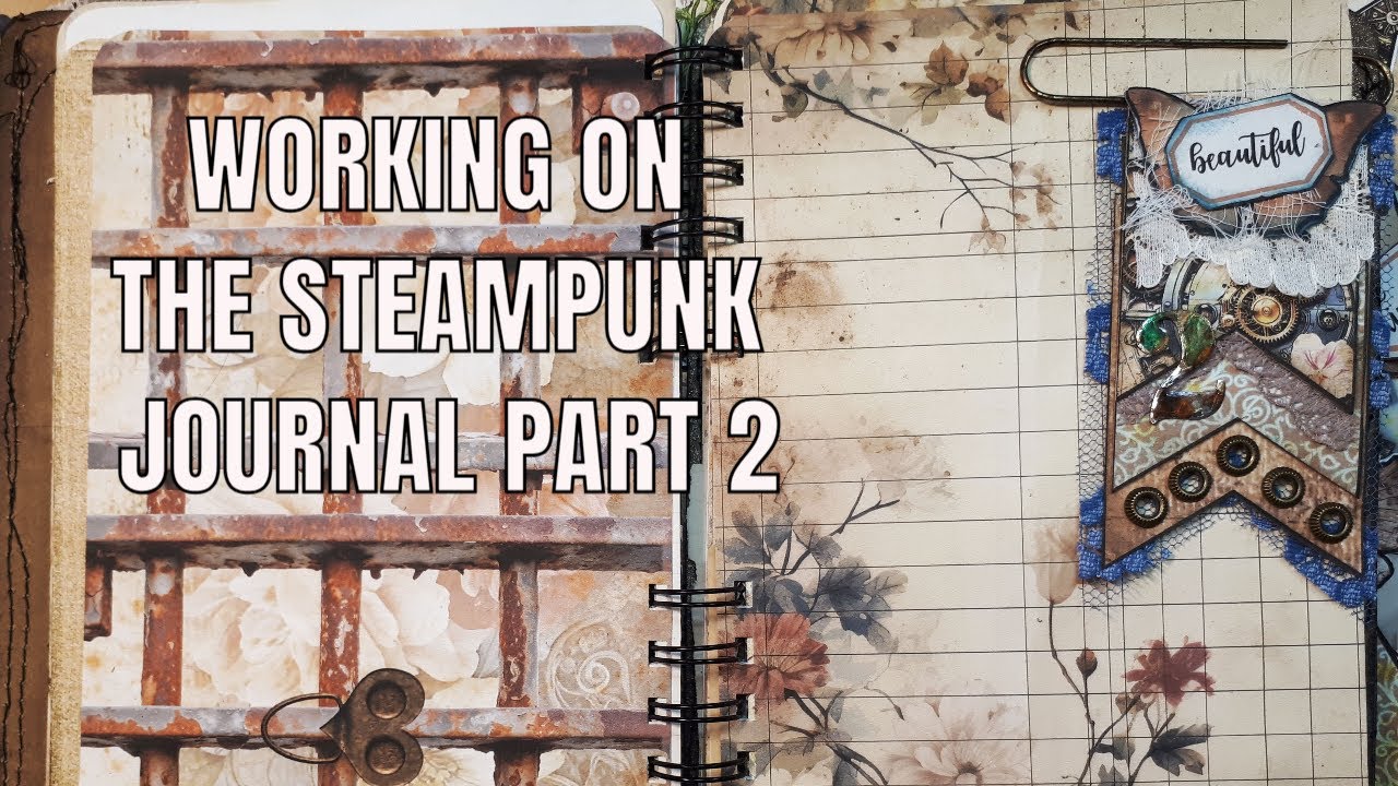 WORKING ON THE STEAMPUNK JOURNAL PART 2