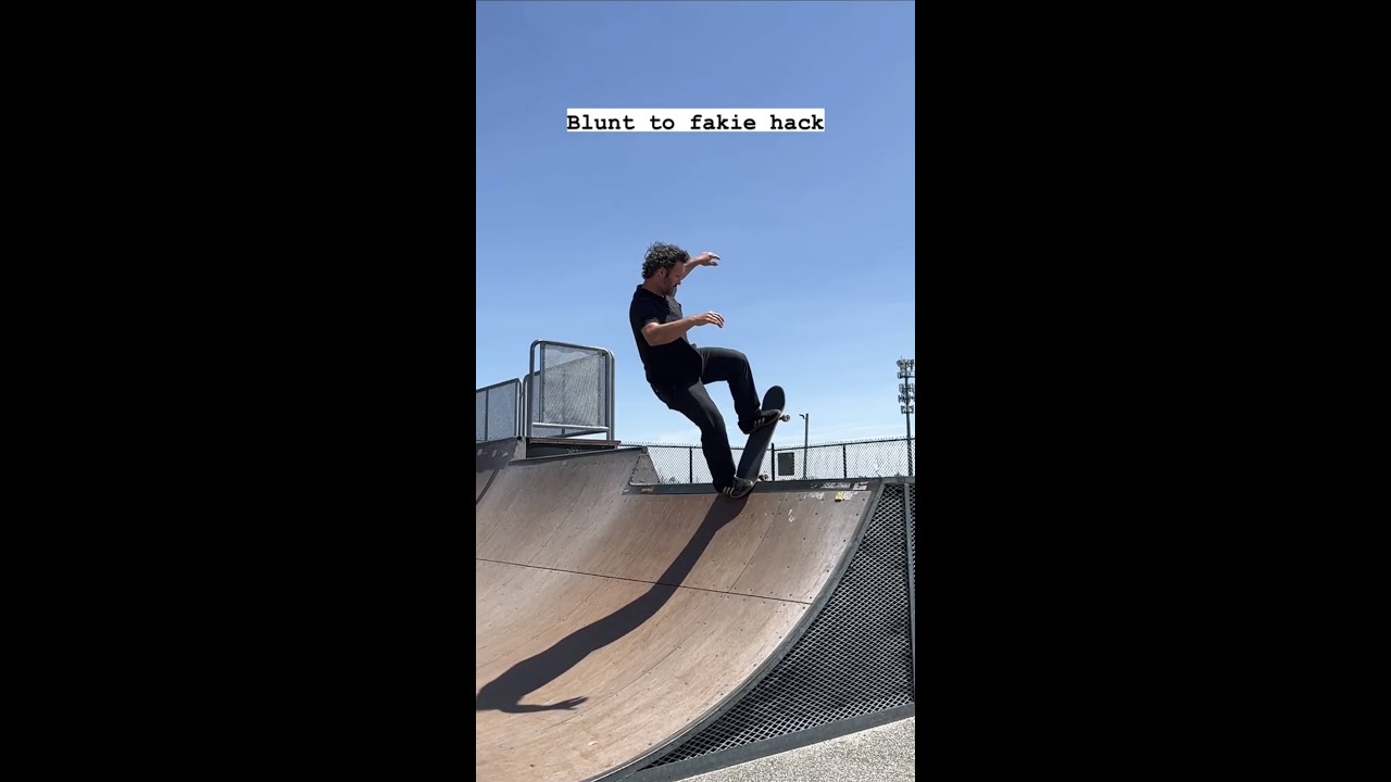 Blunt to fakie hack