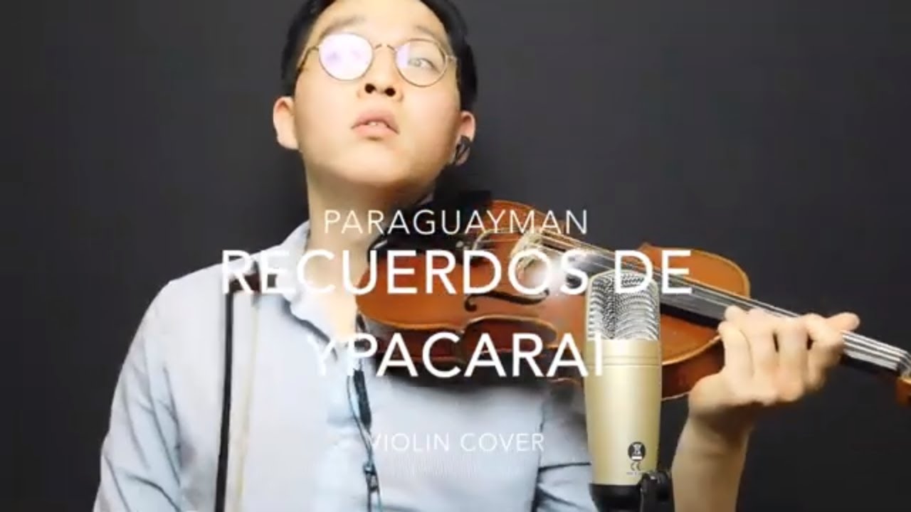 Recuerdos de Ypacarai /Guarania - Violin desde Nueva York #ecosdeunaguarania