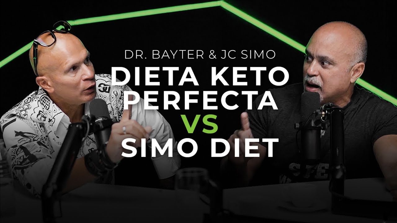 EP#129: Dieta Keto Perfecta VS Simo Diet ft. Dr. Bayter & JC Simo
