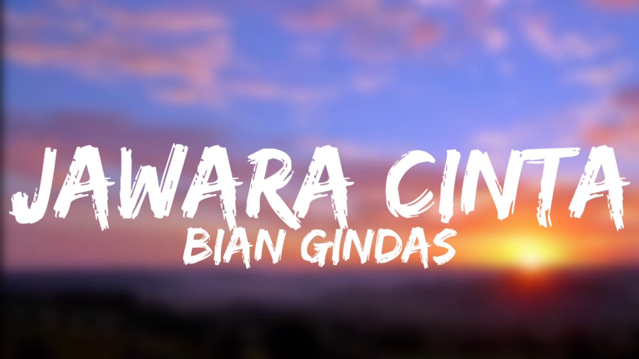Bian Gindas - Jawara Cinta (Lirik Video)