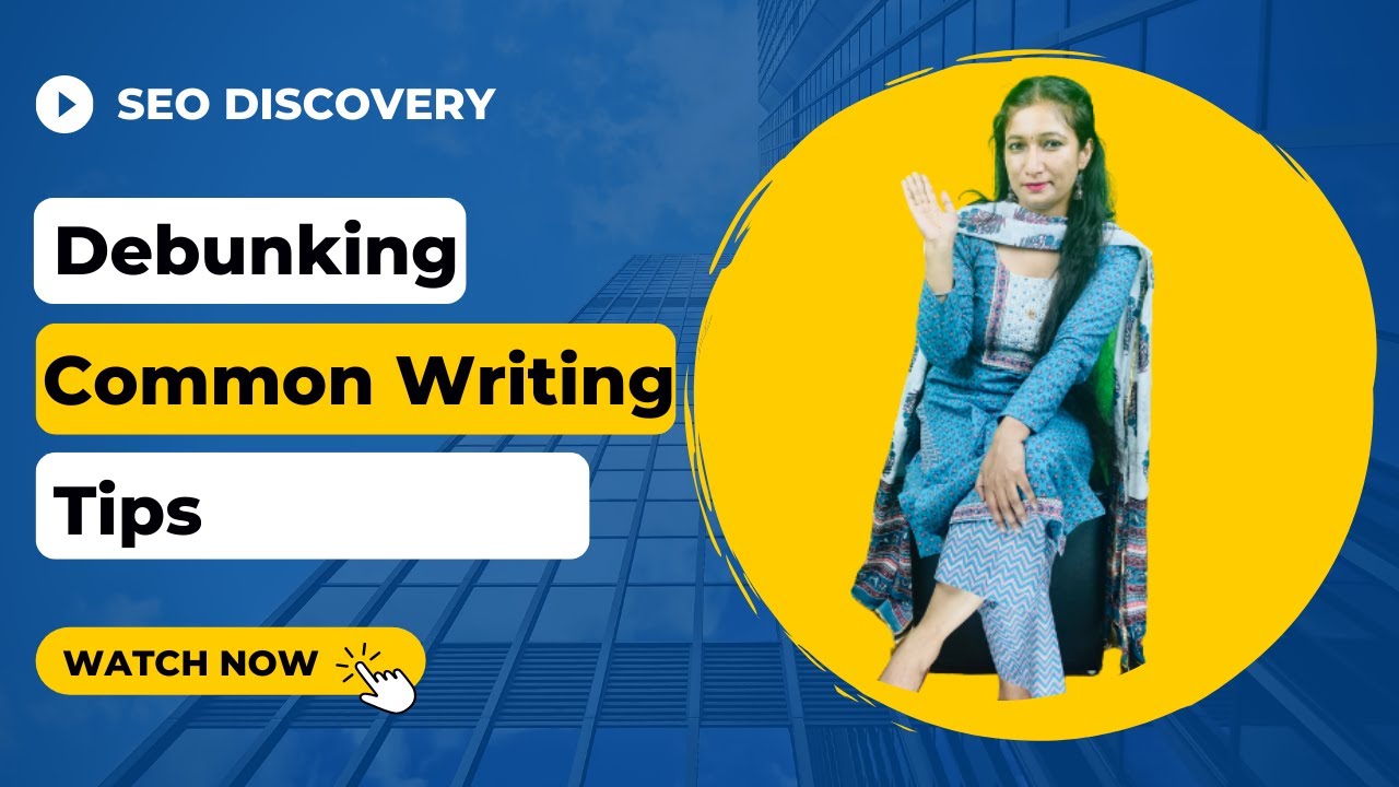 Debunking Common Writing Tips for Content Writers