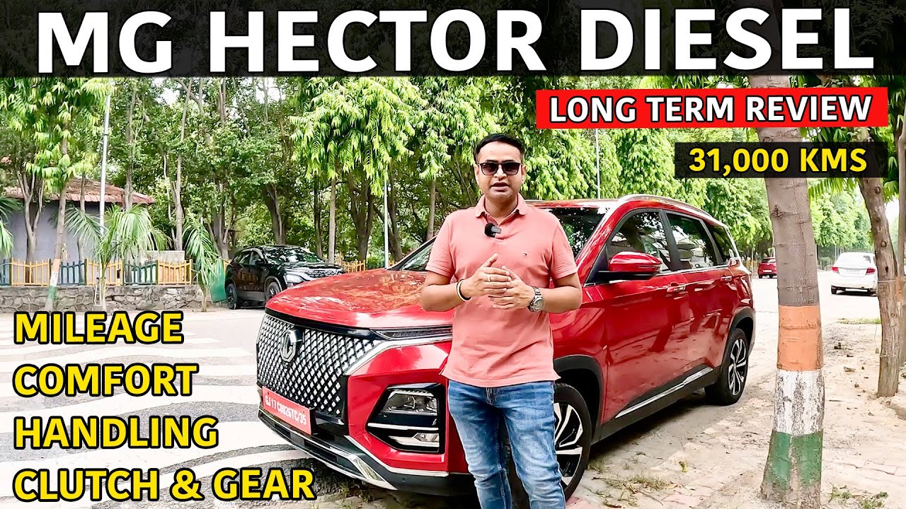 MG Hector Diesel Mileage Test | Long Term Review On 31000 Kms | Comfort & Performance 