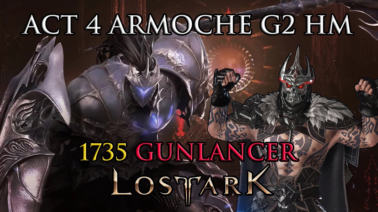 Lost Ark - Act 4 Armoche G2 HM - 1735 Red Gunlancer - First Week Clear