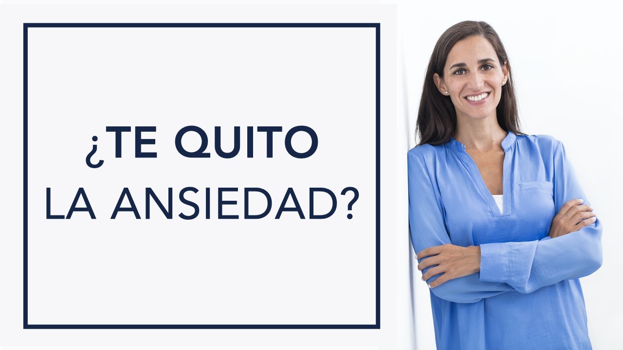 ¿TE QUITO LA ANSIEDAD?
