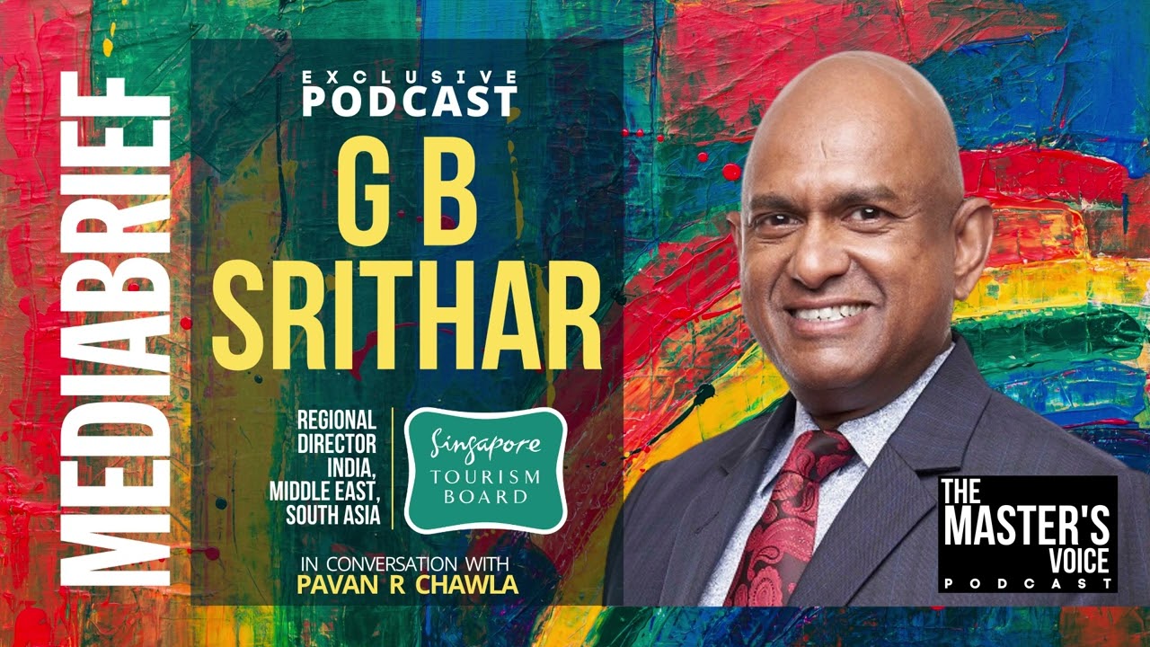 MVP - The Master&rsquo;s Voice Podcast | GB Srithar | Regional Director | Singapore Tourism | Mediabrief
