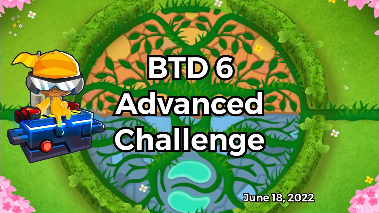 Bloons TD 6 - Advanced Challenge: 3 Solutions - June 18, 2022