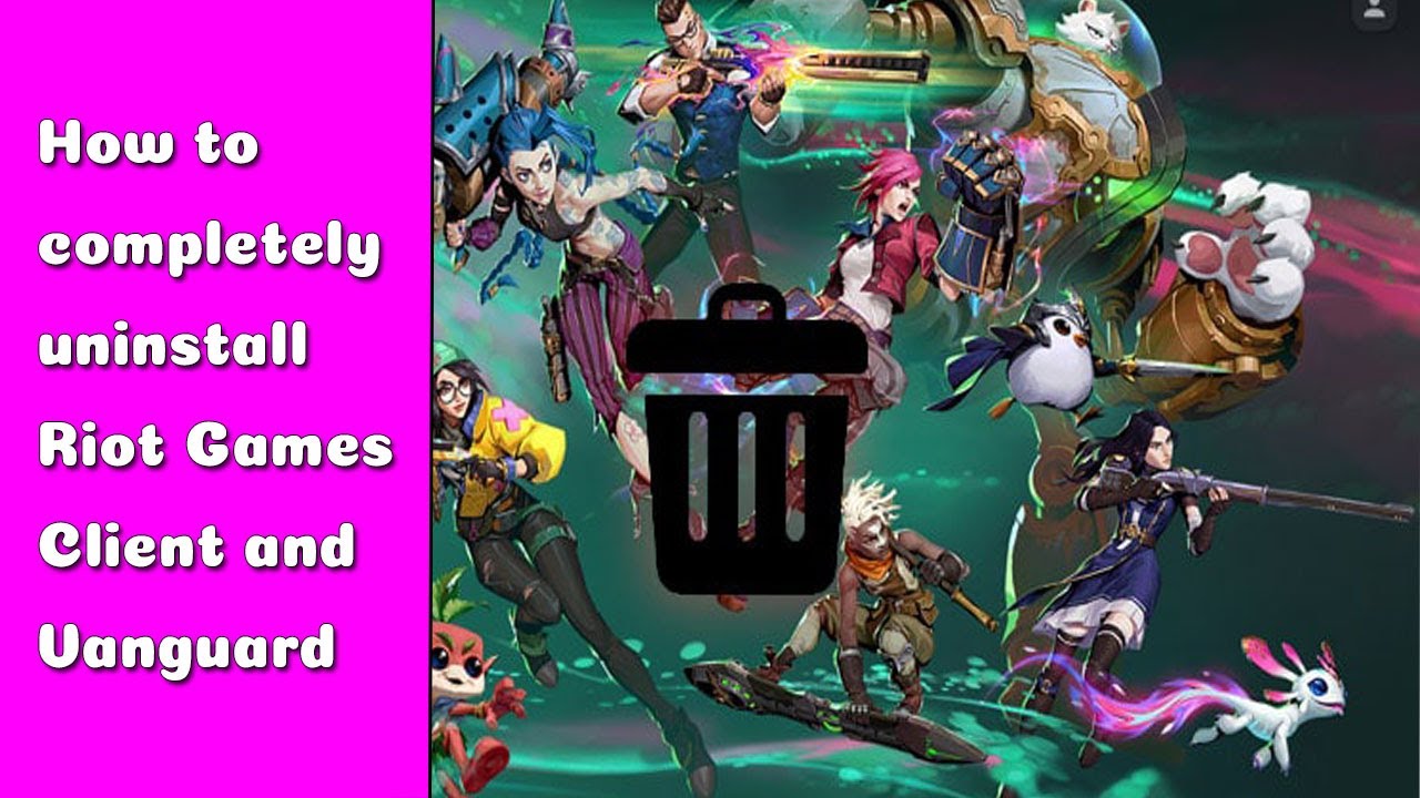 How to Completely Uninstall the Riot Games Client & Vanguard