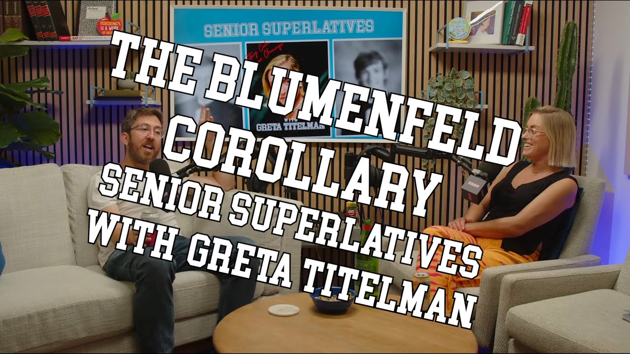 The Blumenfeld Corollary (w/ Amir Blumenfeld) Senior Superlatives with Greta Titelman - #50