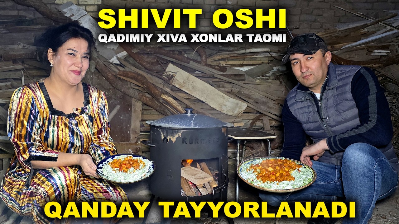 XIVA XONLAR TAOMI SHIVIT OSHI QANDAY TAYYORLANADI? XORAZM MILLIY TAOMI SHIVIT OSHI TAYYORLASH