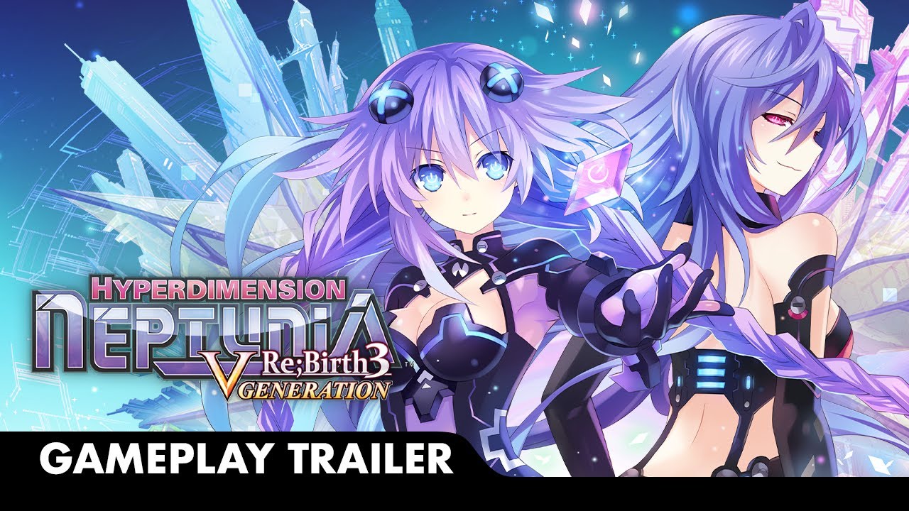 Hyperdimension Neptunia™ Re;Birth3: V Generation | Gameplay Trailer | PS4®
