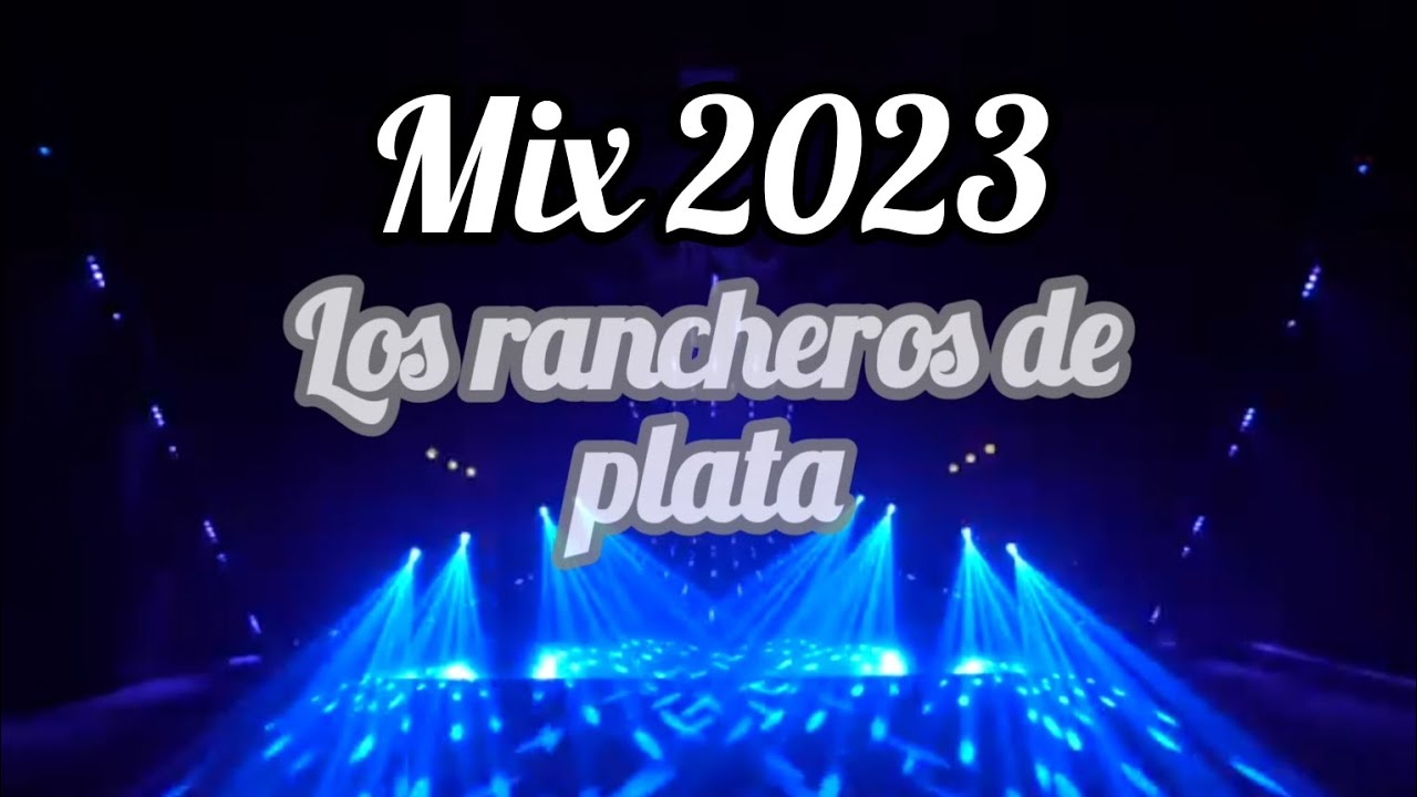 Nuevo mix de los rancheros de plata 2023