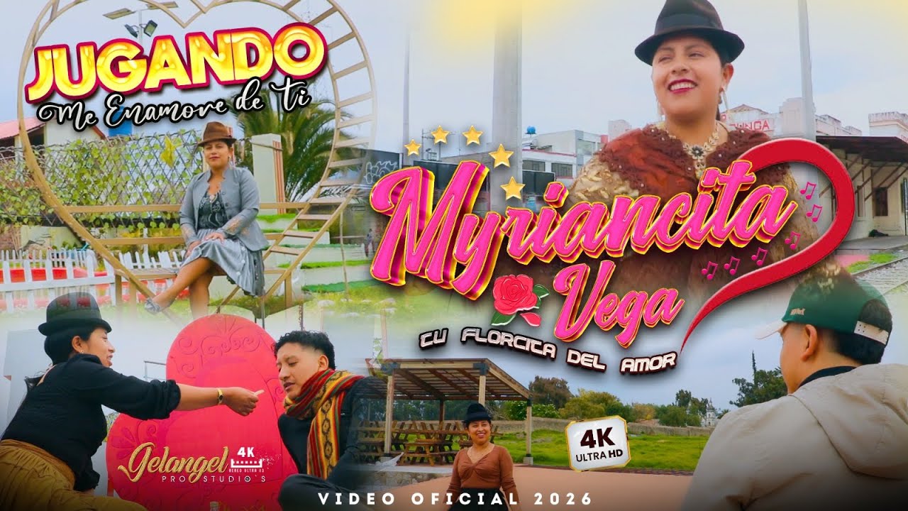 / Jugando me enamoré de tí / MYRIANCITA VEGA (( Tú florcita del amor )) video oficial 2026 