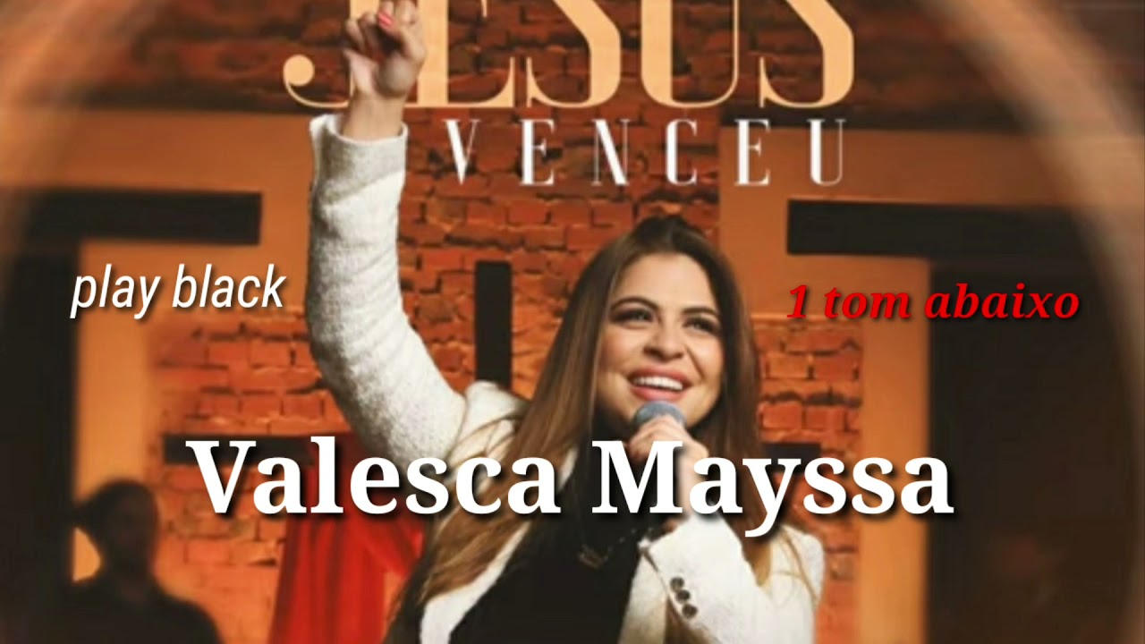 1 tom abaixo Jesus venceu Valesca Mayssa play black
